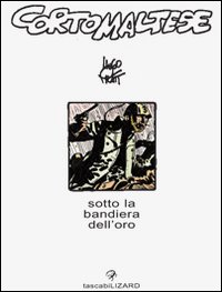 Libro Corto Maltese. Sotto la bandiera dell'oro di Hugo Pratt - ean 9788886456555 - Lizard