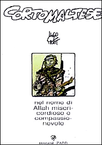 Libro Corto Maltese. Nel nome di Allah misericordioso e compassionevole di Hugo Pratt - ean 9788886456944 - Lizard