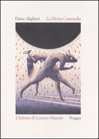 Libro Divina Commedia. Inferno di Dante Alighieri; Lorenzo Mattotti - ean 9788886456975 - Nuages