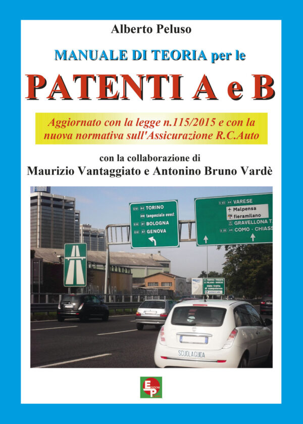 Libro Manuale di teoria per le patenti A e B di Alberto Peluso - ean 9788886472364 - EDPP