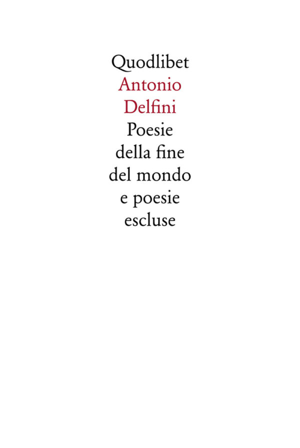 Libro Poesie della fine del mondo e poesie escluse di Antonio Delfini - ean 9788886570053 - Quodlibet