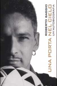 Libro porta nel cielo. Un'autobiografia di Roberto Baggio - ean 9788886713818 - Lìmina
