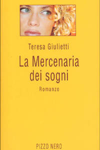 Libro mercenaria dei sogni di Teresa Giulietti - ean 9788886721417 - Borelli