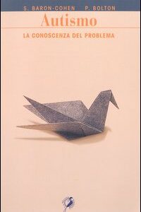 Libro Autismo. La conoscenza del problema di Simon Baron-Cohen; Patrick Bolton - ean 9788886732680 - Il Minotauro