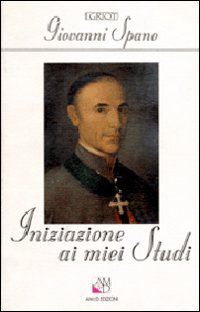 Libro Iniziazione ai miei studi di Giovanni Spano - ean 9788886799218 - AM&D