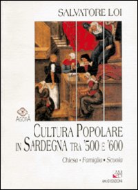 Libro Cultura popolare in Sardegna tra '500 e '600. Chiesa