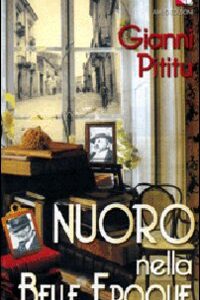 Libro Nuoro nella Belle époque di Gianni Pititu - ean 9788886799355 - AM&D