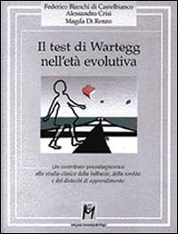 Libro test di Wartegg nell'età evolutiva. Un contributo psicodiagnostico allo studio clinico della balbuzie