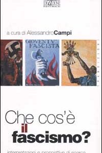 Libro Che cos'è il fascismo? Interpretazioni e prospettive di ricerca di  - ean 9788886812979 - Ideazione