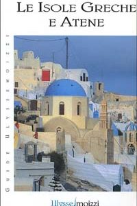 Libro isole greche e Atene di Mariella Grossi; Susanna Perazzoli - ean 9788886878678 - Shendene & Moizzi