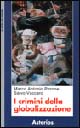 Libro crimini della globalizzazione di Marco A. Pirrone; Salvo Vaccaro - ean 9788886969758 - Asterios
