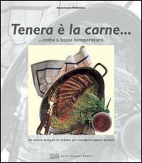 Libro Tenera è la carne... Cotta a bassa temperatura di Annemarie Wildeisen - ean 9788886988216 - Guido Tommasi Editore-Datanova