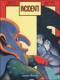 Libro Incidenti di Lorenzo Mattotti - ean 9788886991001 - Hazard