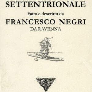 Libro Viaggio settentrionale di Francesco Negri - ean 9788886996044 - Leading Edizioni