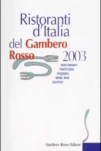 Libro Ristoranti d'Italia del Gambero Rosso 2003. Ristoranti