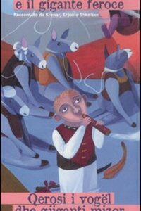 Libro piccolo e il gigante feroce. Una storia dall'albania. Ediz. italiana e albanese di Graziella Favaro; Maja Celija - ean 9788887212358 - Carthusia