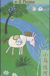 Libro cavallino e il fiume. Ediz. italiana e cinese di Graziella Favaro; Sophie Fatus - ean 9788887212396 - Carthusia