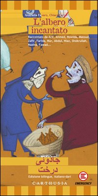 Libro albero incantato. Ediz. italiana e dari di Graziella Favaro; Chiara Carrer - ean 9788887212501 - Carthusia