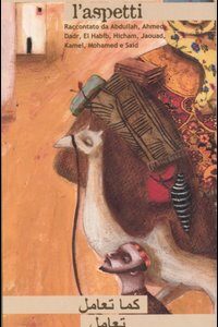 Libro Chi la fa l'aspetti. Una storia dal Marocco di Graziella Favaro; Octavia Monaco - ean 9788887212693 - Carthusia