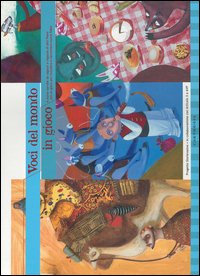 Libro Voci del mondo in gioco di Graziella Favaro - ean 9788887212730 - Carthusia