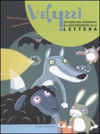 Libro eclissi ovvero una giornata da non prendere alla lettera di Sabina Colloredo - ean 9788887212877 - Carthusia