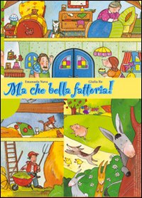 Libro Ma che bella fattoria! Storia di capra