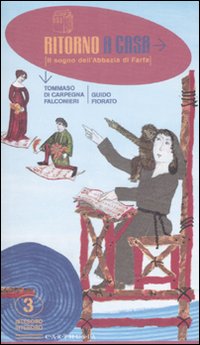 Libro Ritorno a casa. Il sogno dell'abbazia di Farfa di Tommaso Di Carpegna Falconieri; Guido Fiorato - ean 9788887212990 - Carthusia