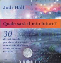 Libro Quale sarà il mio futuro? di Judy Hall - ean 9788887291551 - Zelig