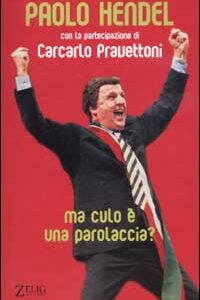 Libro Ma culo è una parolaccia? di Paolo Hendel - ean 9788887291957 - Zelig