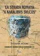 Libro strada romana «a Karalibus Sulcos» di Stefania Atzori - ean 9788887393279 - PTM Editrice