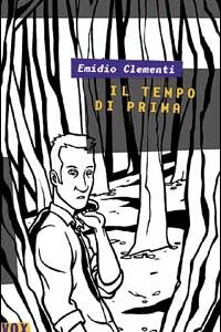 Libro tempo di prima di Emidio Clementi - ean 9788887423242 - DeriveApprodi