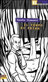 Libro tempo di prima di Emidio Clementi - ean 9788887423242 - DeriveApprodi