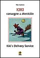 Libro Kiki. Consegne a domicilio di Eiko Kadono - ean 9788887497977 - Kappa Edizioni