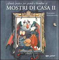 Libro Mostri di casa. Guida pratica di Stanislav Marijanovic - ean 9788887545630 - Ape Junior