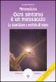 Libro Metamedicina. Ogni sintomo è un messaggio di Claudia Rainville - ean 9788887622966 - Amrita