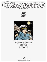 Libro Corto Maltese. Corte Sconta detta Arcana di Hugo Pratt - ean 9788887715125 - Lizard