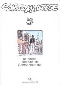 Libro Corto Maltese. La casa dorata di Samarcanda di Hugo Pratt - ean 9788887715224 - Lizard