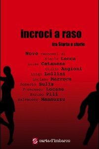 Libro Incroci a raso. Tra storia e storie di  - ean 9788887758115 - Scuola Sarda