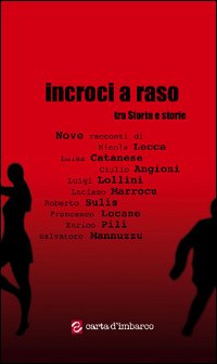 Libro Incroci a raso. Tra storia e storie di  - ean 9788887758115 - Scuola Sarda
