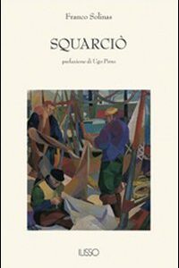 Libro Squarciò di Franco Solinas - ean 9788887825275 - Ilisso