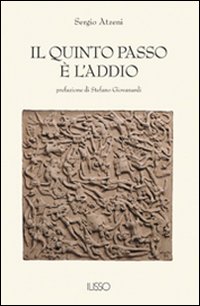 Libro quinto passo è l'addio di Sergio Atzeni - ean 9788887825329 - Ilisso