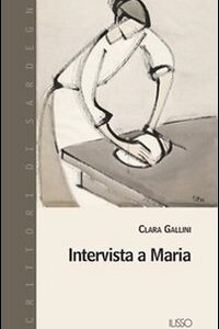 Libro Intervista a Maria di Clara Gallini - ean 9788887825626 - Ilisso