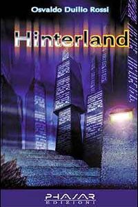 Libro Hinterland di Osvaldo D. Rossi - ean 9788887911091 - Phasar Edizioni