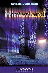 Libro Hinterland di Osvaldo D. Rossi - ean 9788887911091 - Phasar Edizioni