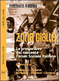 Libro Zona gialla. Le prospettive dei forum sociali italiani di Checchino Antonini - ean 9788887923285 - Frilli