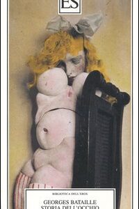 Libro Storia dell'occhio di Georges Bataille - ean 9788887939545 - ES