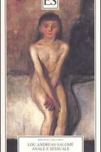 Libro Anale e sessuale. E altri scritti psicoanalitici di Lou Andreas-Salomé - ean 9788887939774 - ES