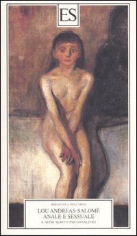 Libro Anale e sessuale. E altri scritti psicoanalitici di Lou Andreas-Salomé - ean 9788887939774 - ES