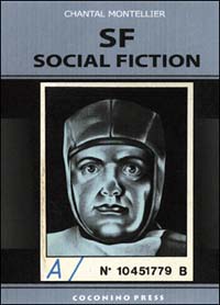 Libro SF. Social fiction di Chantal Montellier - ean 9788888063645 - Coconino Press