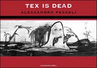 Libro Tex is dead di Alessandro Pessoli - ean 9788888063676 - Coconino Press